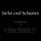 Licht und Schatten - Mike Reed IX lyrics