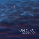 Sands Hall - Rustler's Moon