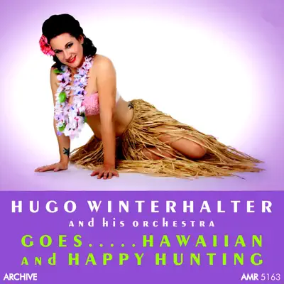 Goes…hawaiian & Happy Hunting - Hugo Winterhalter