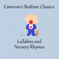 Cameron's Bedtime Classics - Lullabies and Nursery Rhymes artwork