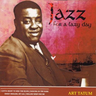 Jazz for a Lazy Day - Art Tatum
