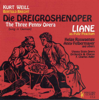 Kurt Weill: Bertold Brecht: Die Dreigroshenoper, (The Three Penny Opera) - Liane & Vienna State Opera Orchestra