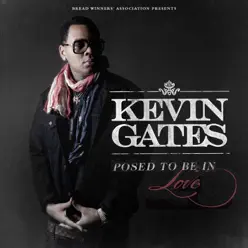 Posed To Be In Love - Single - Kevin Gates