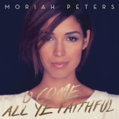 Moriah Peters - O Come All Ye Faithful