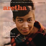 Aretha Franklin - Won't Be Long