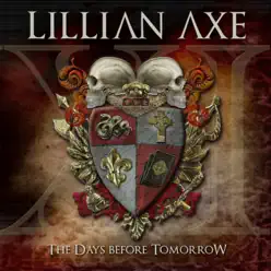 XI: The Days Before Tomorrow - Lillian Axe