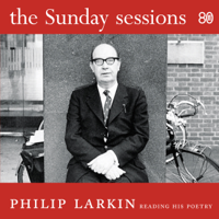 Philip Larkin - The Sunday Sessions (Unabridged) artwork
