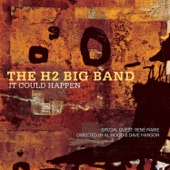 The H2 Big Band - It Could Happen to You