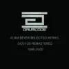 Stream & download Adam Beyer Selected Works 1996-2000 (Remastered)