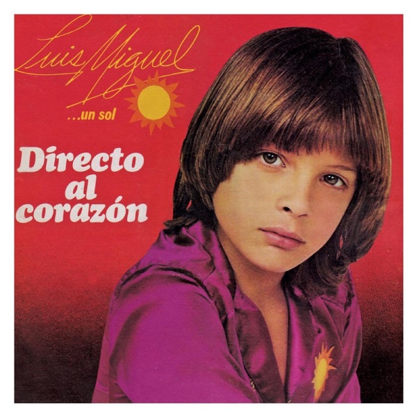 Luis Miguel - Directo Al Corazón