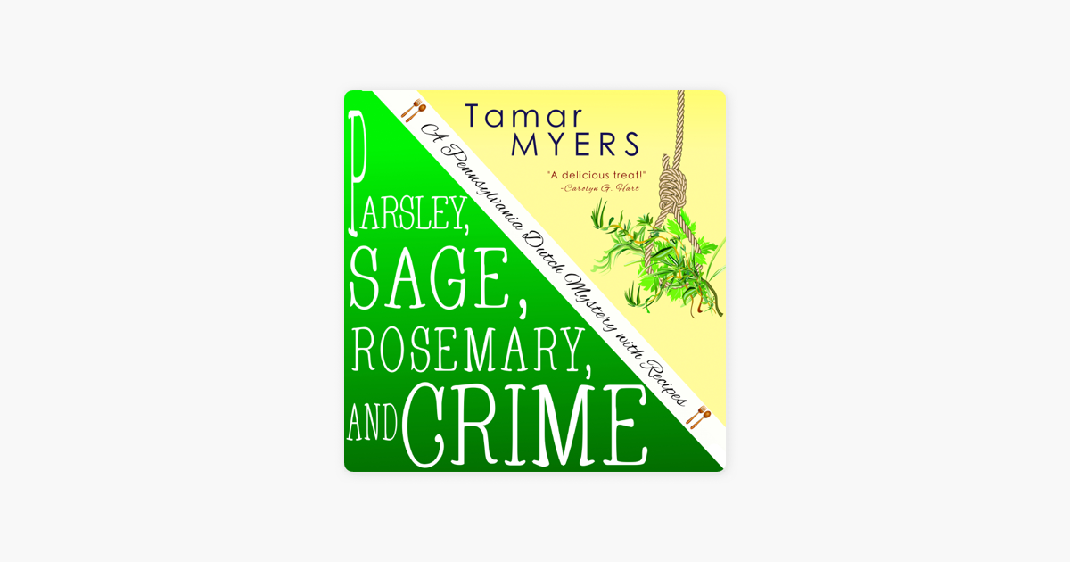 Parsley, Sage, Rosemary and Crime (An Amish Bed and Breakfast Mystery with Recipes Book 2)