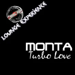 Turbo Love (Lounge Experience) - Monta Turbo Love (Lounge Experience) - Monta