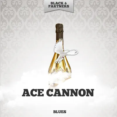 Blues - Ace Cannon