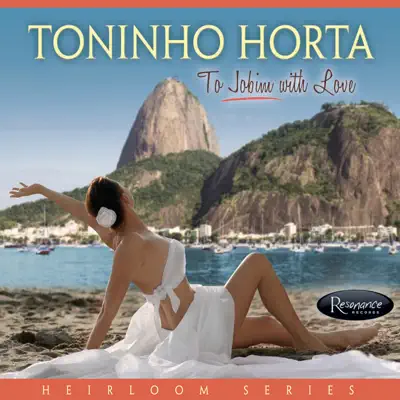 To Jobim with Love - Toninho Horta To Jobim with Love - Toninho Horta
