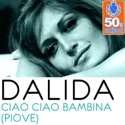 Ciao Ciao Bambina (Piove) [Remastered] - Single - Dalida