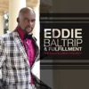 Eddie Baltrip & Fulfillment - Glory to His Name & He Always Manages