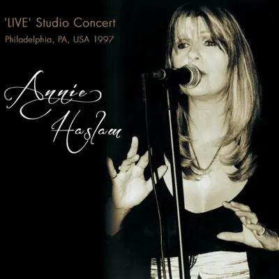 Live Studio Concert Philadelphia 1997 - Annie Haslam Live Studio Concert Philadelphia 1997 - Annie Haslam