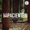 Tu Olvido - Los Impacientes lyrics
