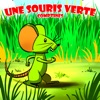 Comptine - Une souris verte