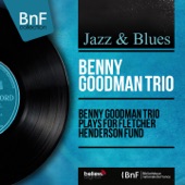 Benny Goodman Trio Plays for Fletcher Henderson Fund (Live, Mono Version) artwork