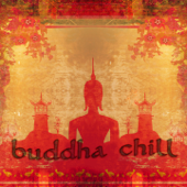 Buddha Chill, Vol. 1 (Finest Ethno Chill for Bar & Lounge) - Blandade Artister