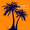 Freak It - Single album lyrics, reviews, download