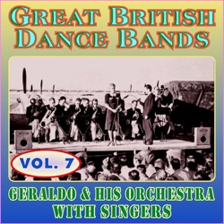 Geraldo and His Orchestra - June Comes Around Every Year (feat. Archie Lewis)
