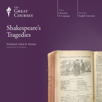 Clare R. Kinney & The Great Courses - Shakespeare's Tragedies artwork