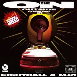 On the Outside Looking In - 8Ball and MJG