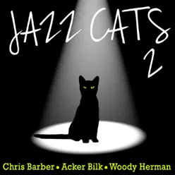 Jazz Cats, Vol. 2 - Chris Barber, Acker Bilk and Woody Herman - Woody Herman