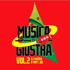 Musica da Giostra, Vol. 2 by Dj Matrix & Matt Joe album reviews, ratings, credits