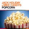 Popcorn - Jack Holiday & Mike Candys lyrics