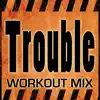 Trouble (feat. Jazmine) - Single album lyrics, reviews, download