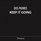 Keep It Going (Double Bass Remix) - Dos Padres lyrics