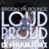 Loud & Proud (Le Shuuk Remix) - Single