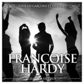 Françoise Hardy - Tous les garcons et les filles