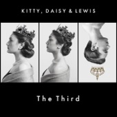 Kitty, Daisy & Lewis - I Should Have Known