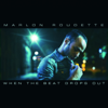 When the Beat Drops Out - Marlon Roudette