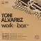 Work The Box - Toni Alvarez lyrics