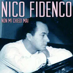 Non mi chiedi mai - Single - Nico Fidenco Non mi chiedi mai - Single - Nico Fidenco