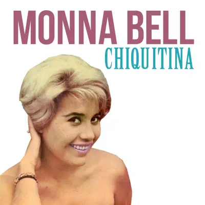 Chiquitina - Single - Monna Bell