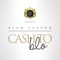 Cash to Blo - Blaq Tuxedo lyrics