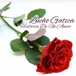 Historia de un Amor - Single - Lucho Gatica