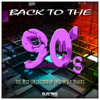 Back to the 90's (The Best Collection of 90's Dance Tracks) - Various Artists