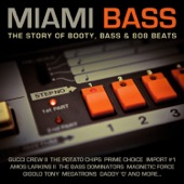 Miami Bass - The Story of Booty, Bass & 808 Beats artwork