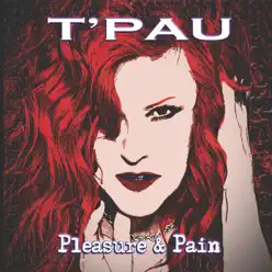 Pleasure and Pain - T'pau Pleasure and Pain - T'pau