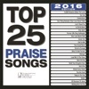 Top 25 Praise Songs (2016 Edition)