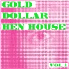 Gold Dollar Hen House, Vol. 1 - EP