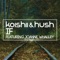If (Mindskap Remix) [feat. Joanne Whalley] - Koishii & Hush lyrics