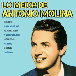 ladda ner album Antonio Molina - Lo Mejor De Antonio Molina
